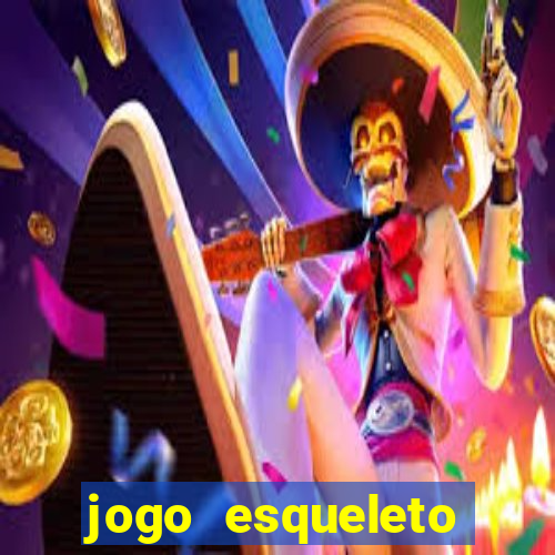 jogo esqueleto explosivo 2